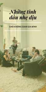 Những tinh dầu nhẹ dịu cho không gian gia đình